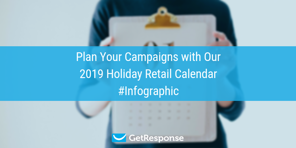 Plan Your Campaigns with Our 2019 Holiday Retail Calendar #Infographic