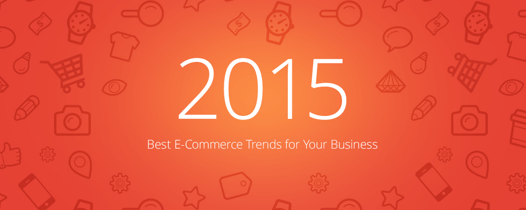 Saying Goodbye to 2014: E-Commerce Trends to Learn From