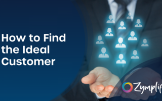 How to Find the Ideal Customer | Zymplify