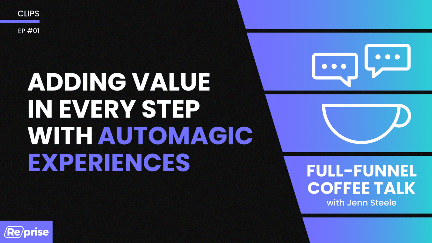 Adding Value in Every Step with Automagic Experiences