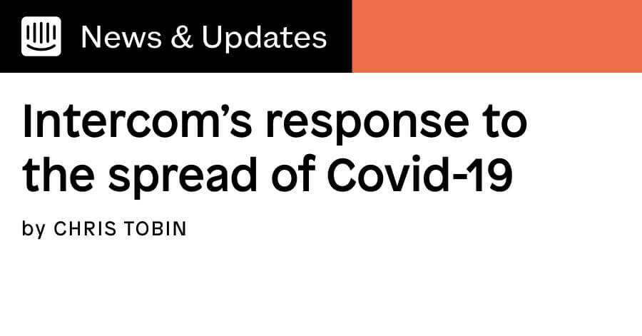 Intercom's response to the spread of COVID-19 | Inside Intercom