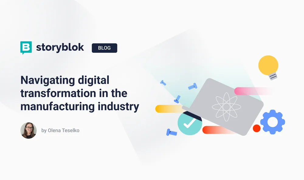 Navigating digital transformation in the manufacturing industry