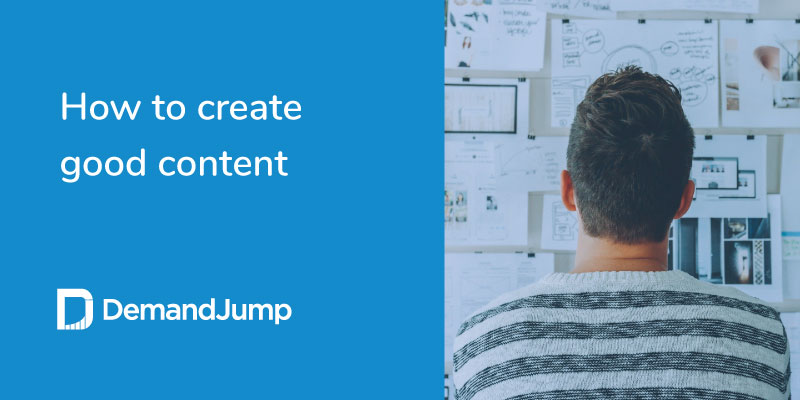 How to Create Good Content