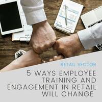 5 Ways Employee Training and Engagement in Retail Will Change