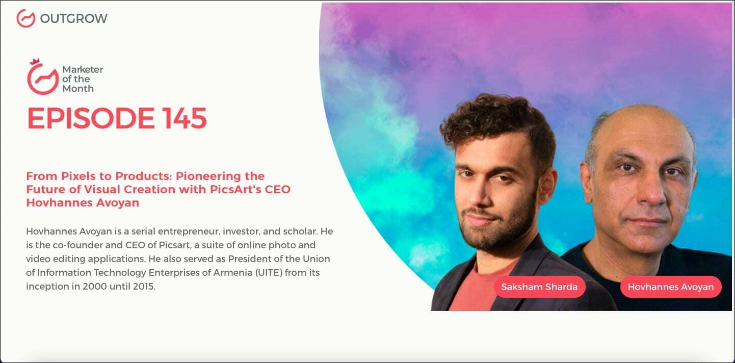 EPISODE 145: From Pixels to Products: Pioneering the Future of Visual Creation with Picsart's CEO Hovhannes