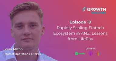 Rapidly Scaling Fintech in ANZ: Lessons from LifePay