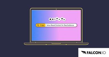5 Easy Ways to Create Value-Based Content for Your Audience.