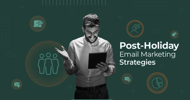 8 Post-Holiday Email Marketing Strategies to Boost Sales