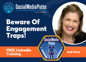 Beware Of Engagement Traps! (Judi Hays)