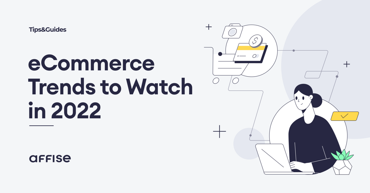 13 eCommerce Trends to Watch in 2022