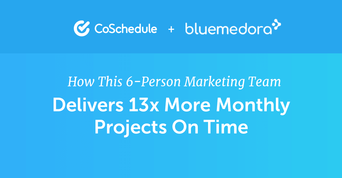 Blue Medora Case Study | CoSchedule Customer Stories