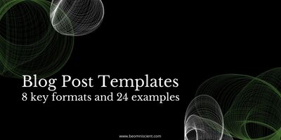 8 Blog Post Templates and 24 Examples to Inspire Your Next Piece of Content