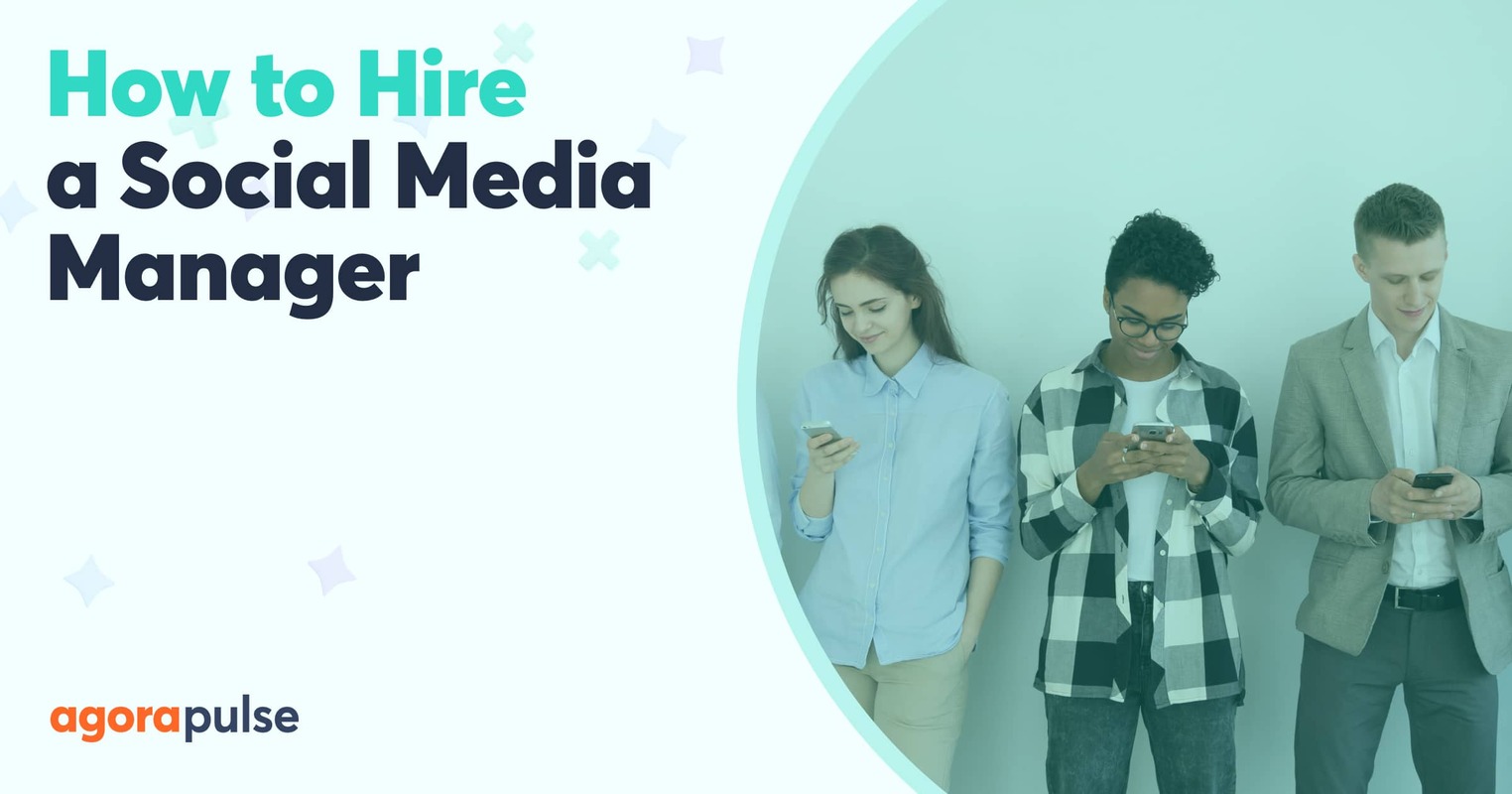 How Hire a Social Media Manager That Best Fits Your Company