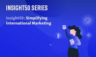 Insight50 On: Simplifying International Marketing