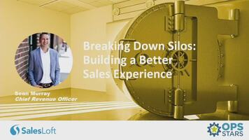 Breaking Down Silos: Building a Better Sales Experience