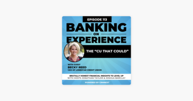 ‎Banking on Experience: Episode 113: The "CU That Could" on Apple Podcasts