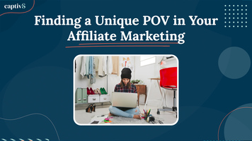 Finding a Unique POV in Your Affiliate Marketing
