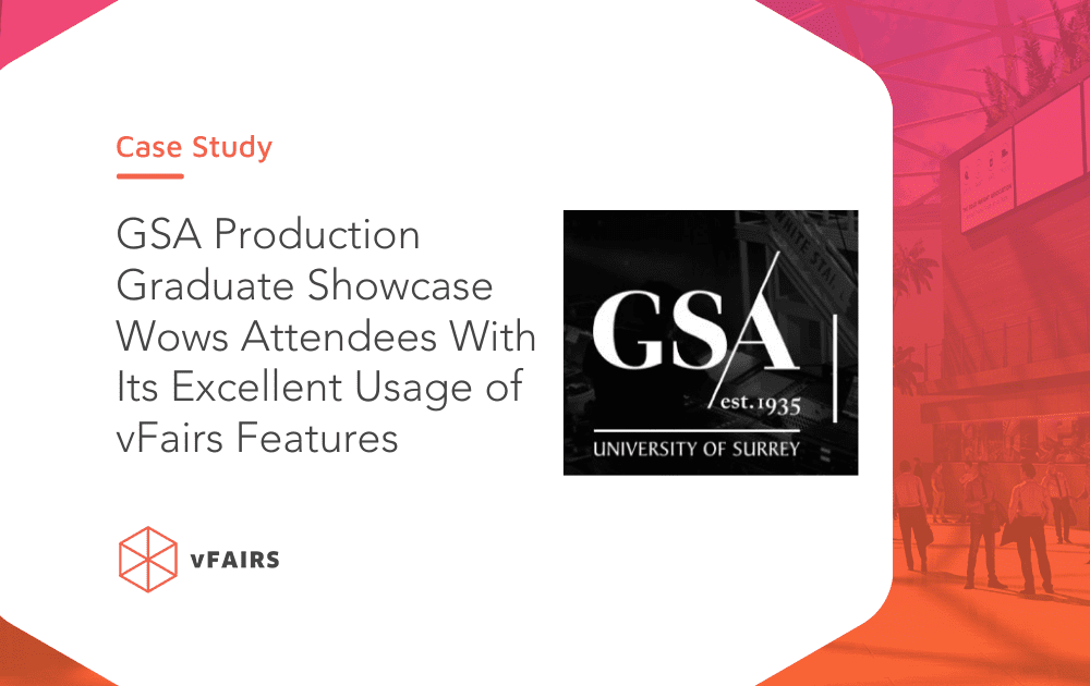 GSA Production Graduate Showcase Wows Attendees With Its Excellent Usage of vFairs Features