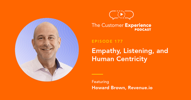 Empathy, Listening, and Human Centricity
