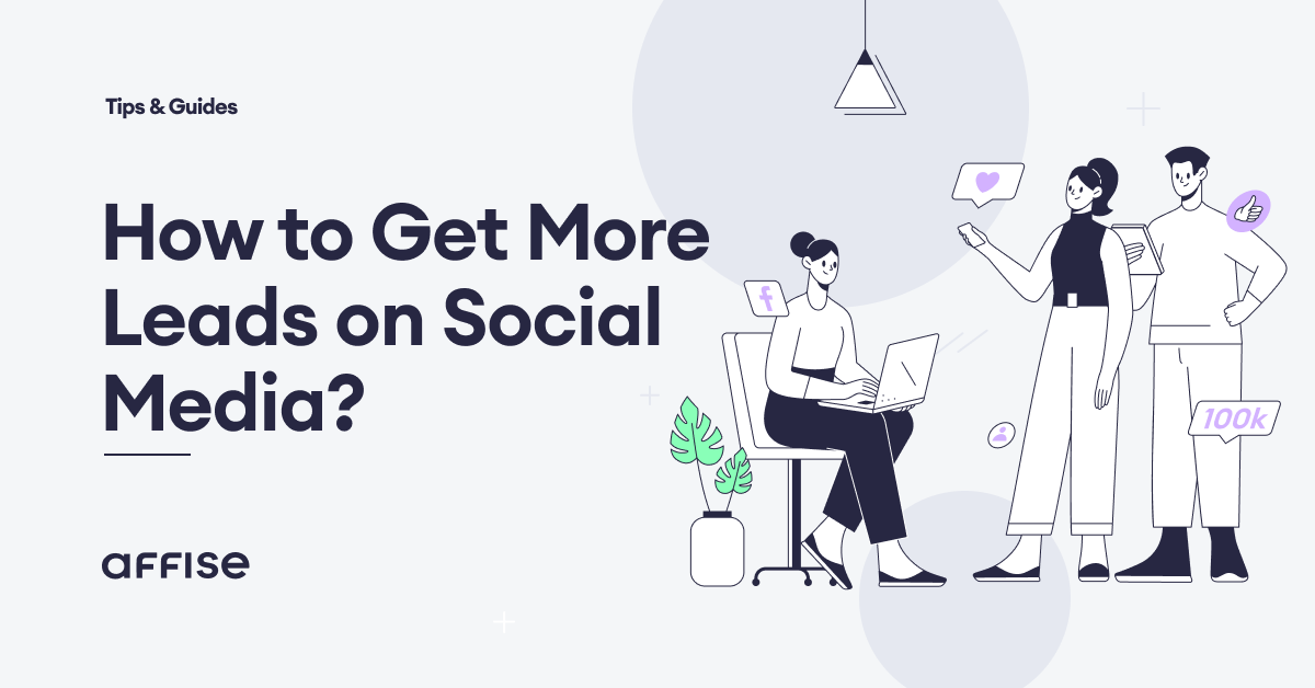 The Ultimate Guide To Get More Leads on Social Media