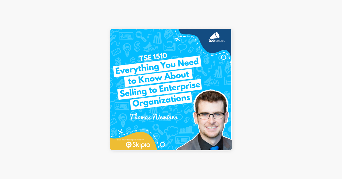 ‎The Sales Evangelist: Thomas Niewiara | Everything You Need to Know About Selling to Enterprise Organizations on Apple Podcasts
