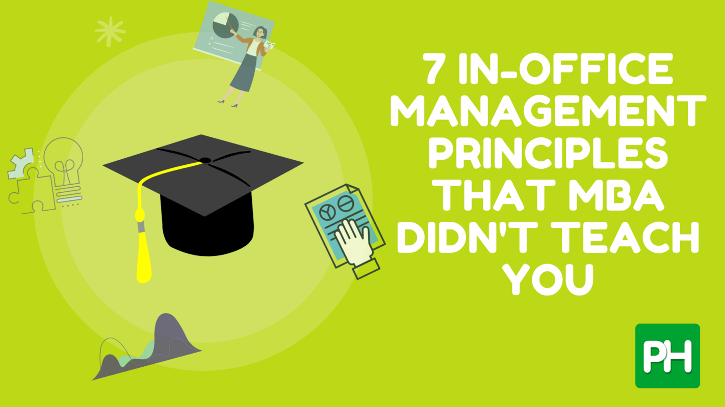 7 In-office Management Principles That MBA Didn't Teach You