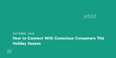 How to Connect With Conscious Consumers This Holiday Season