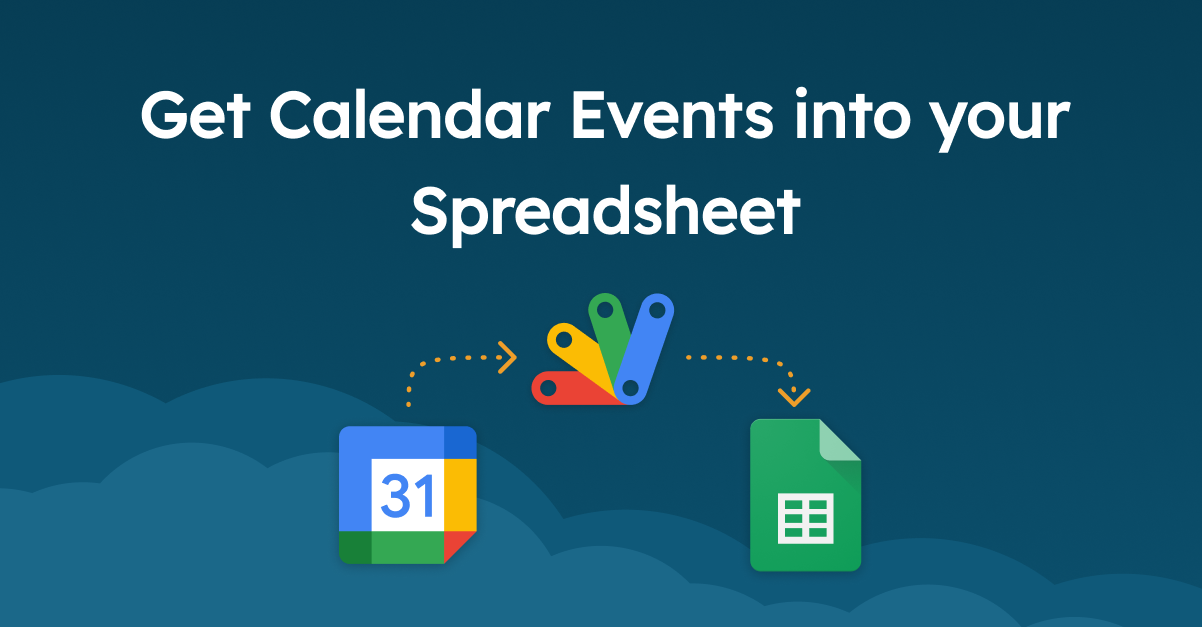 How to Export Google Calendar to Google Sheets with Calendar API and Google Apps Script