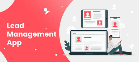 What is Lead Management App & Why do you need it?