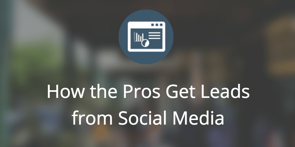 How the Pros Get Leads from Social Media | Buffer Blog