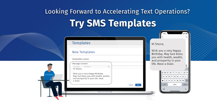 Looking Forward to Accelerating Text Operations? Try SMS Templates