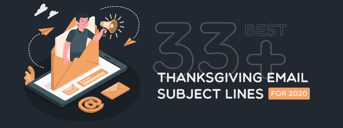 33+ Best Thanksgiving Email Subject Lines!