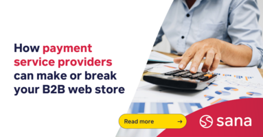 How payment service providers can make or break your B2B web store