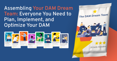 Assembling Your DAM Dream Team