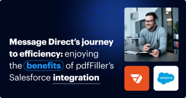 How pdfFiller Wins Against Adobe, PandaDoc, and Formstack: Message Direct's Journey to Efficiency
