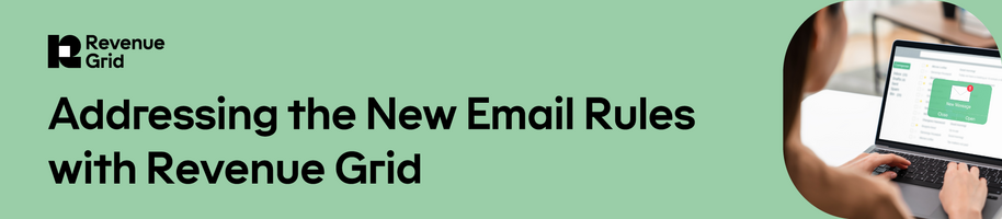 Addressing the New Email Rules with Revenue Grid