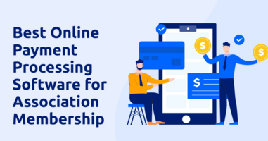 Best Online Payment Processing Software for Association Membership