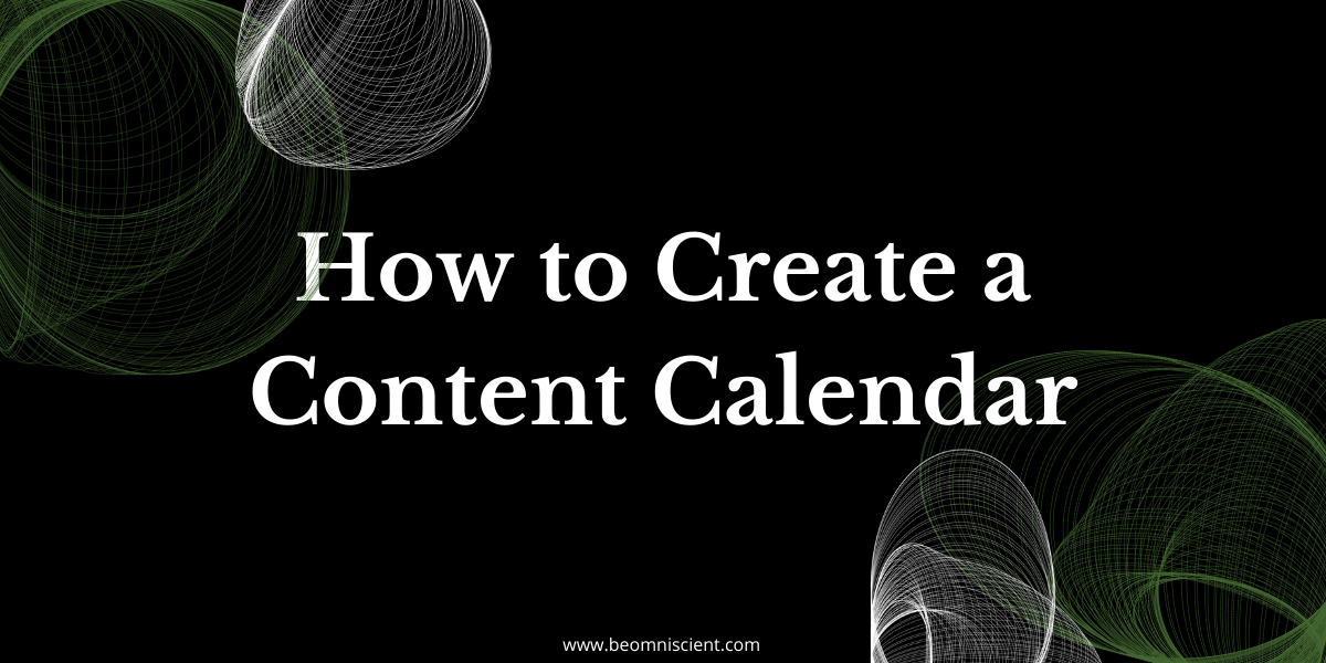How to Create a Content Calendar: Free Template