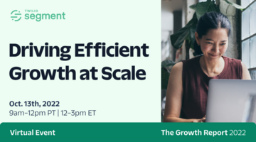 CDP Live: Driving Efficient Growth at Scale
