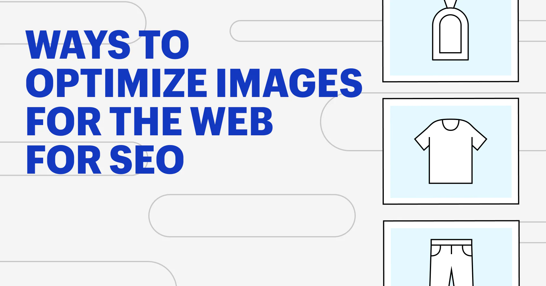 10 Image Optimization Tips for Your Ecommerce Site in 2024