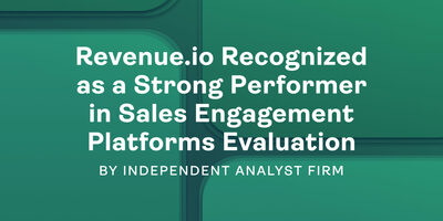Revenue.io Recognized as a Strong Performer in Sales Engagement Platforms Evaluation by Independent Analyst Firm