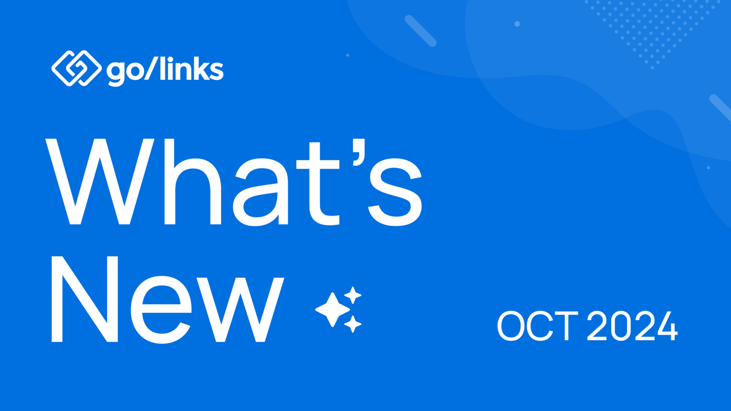 What's New at GoLinks: October 2024 