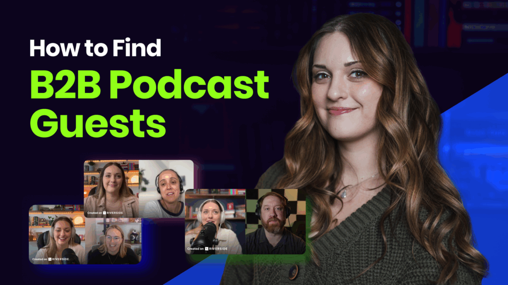 How to Find B2B Podcast Guests