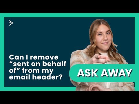 How do I remove the "Sent on behalf of" header from my emails? | Ask Away ActiveCampaign Tips