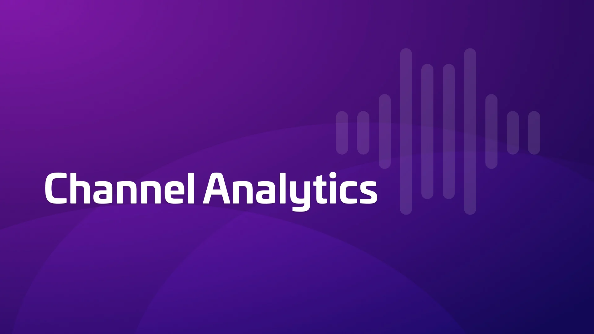 Channel Analytics: How to Find Hidden Insights