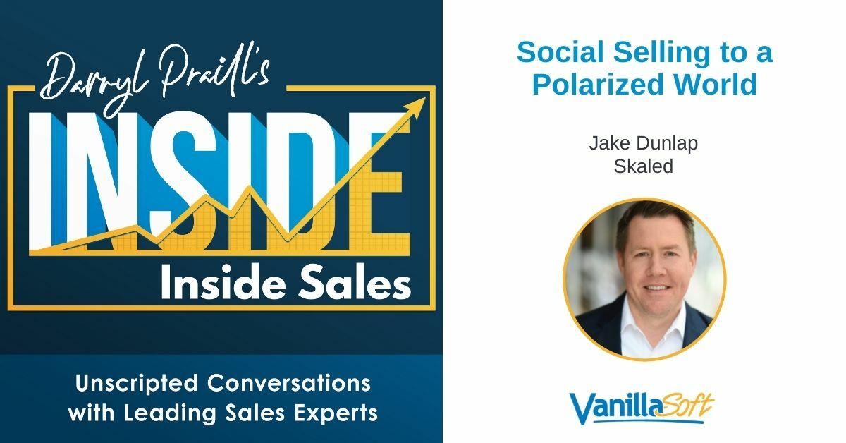 INSIDE Inside Sales – Ep 173: Social Selling to a Polarized World