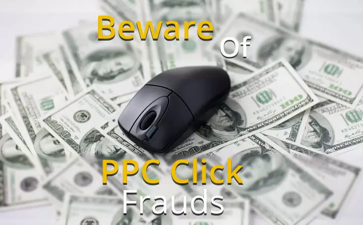 Beware Of PPC Click Frauds