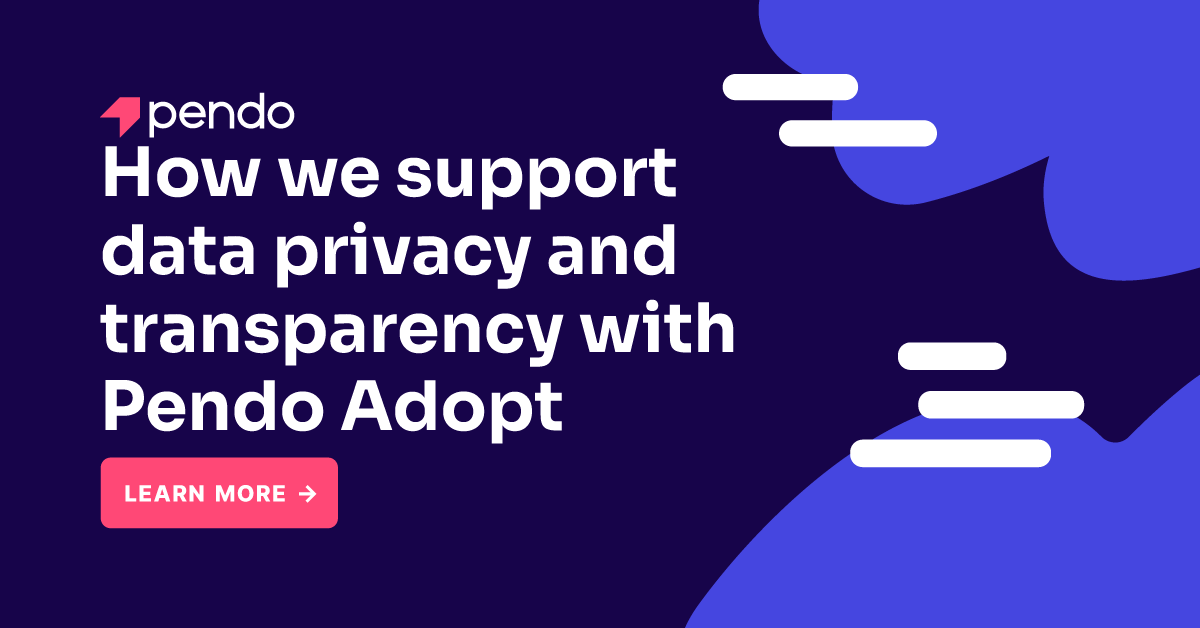 How Pendo Adopt supports data privacy and transparency
