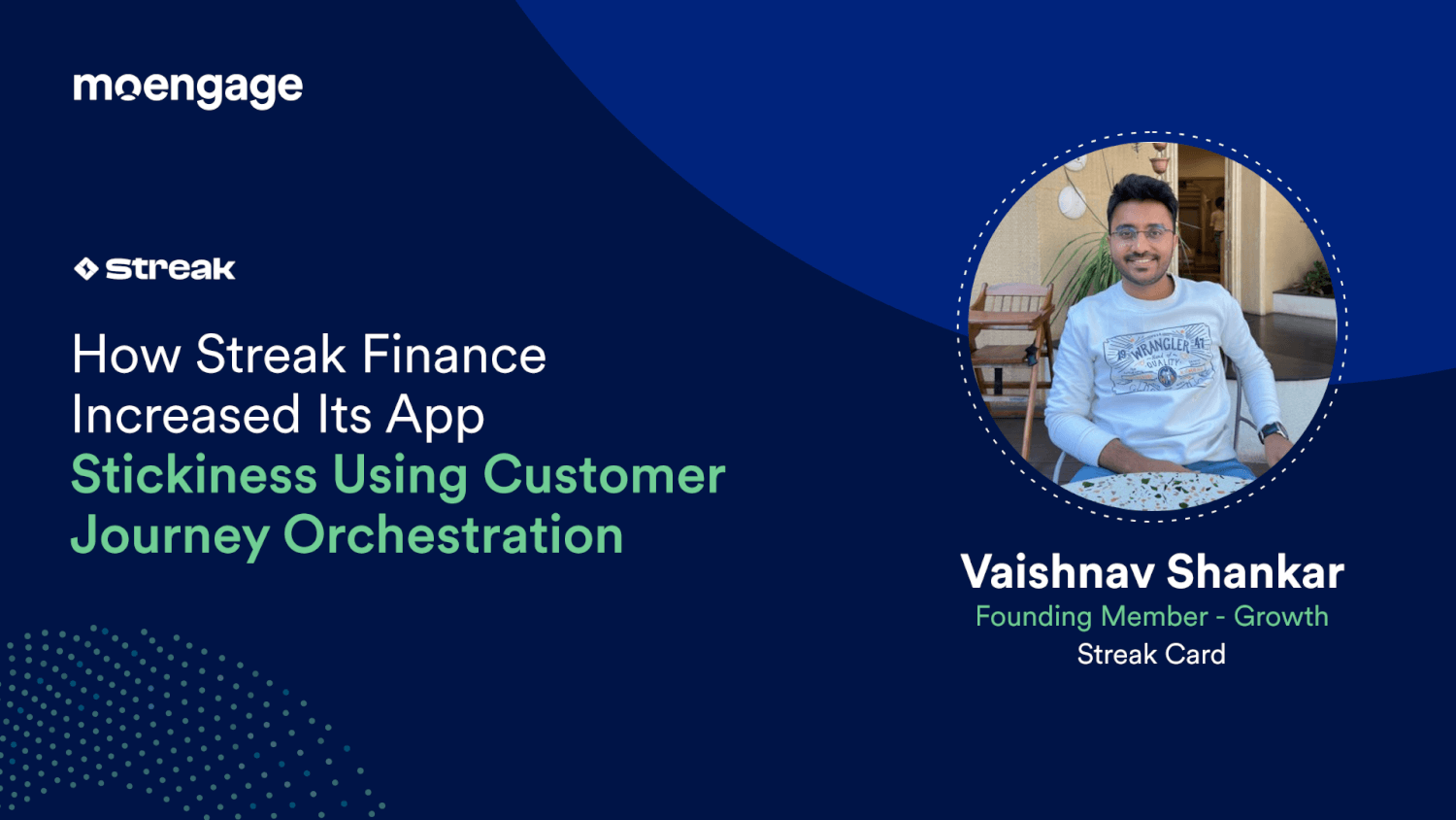 How Streak Finance Increased it's App Stickiness Using Journey Orchestration