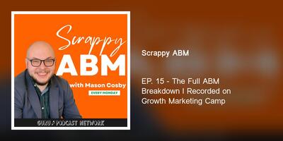 The Full ABM Breakdown l Recorded on Growth Marketing Camp